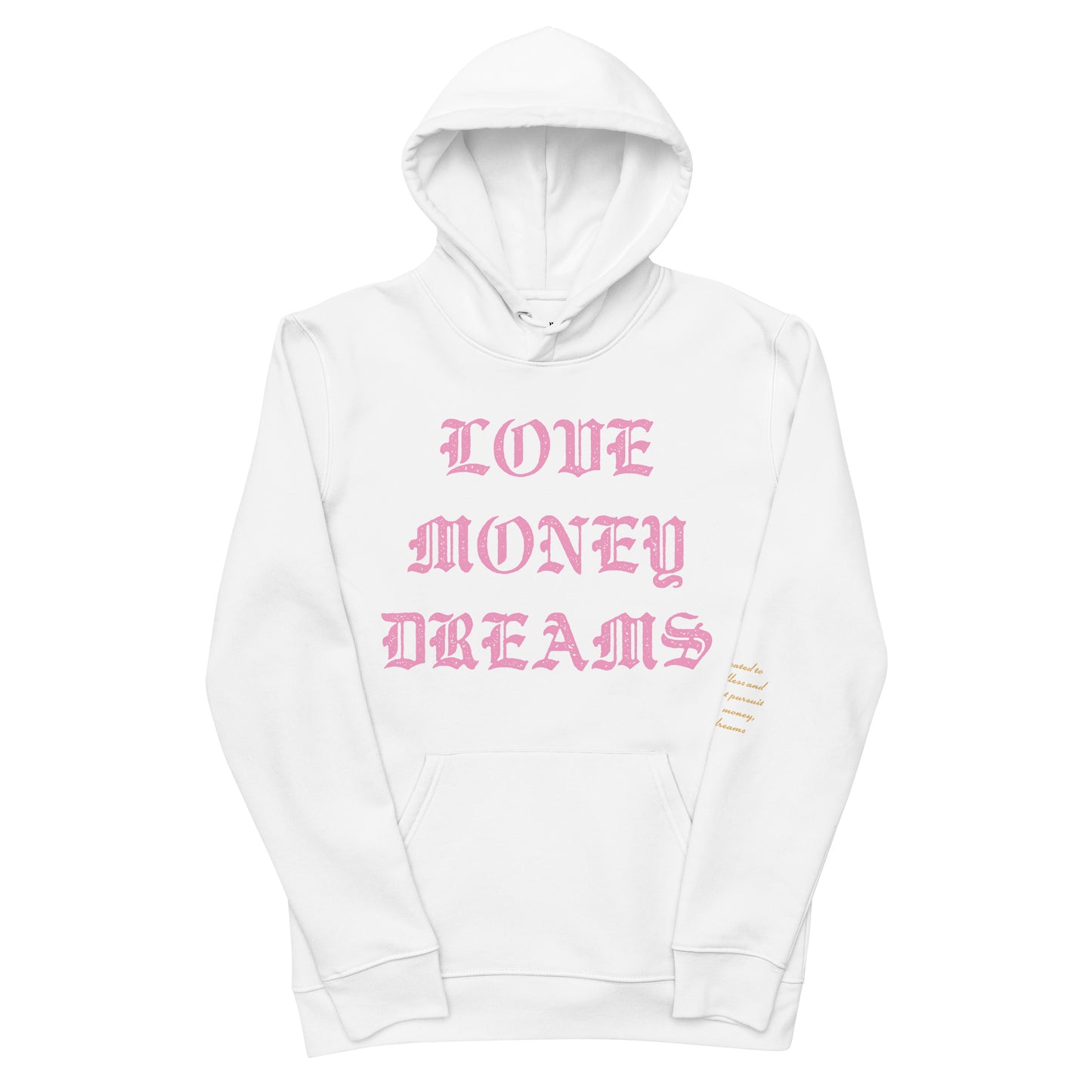 Love Money Dreams Premium Hoodie