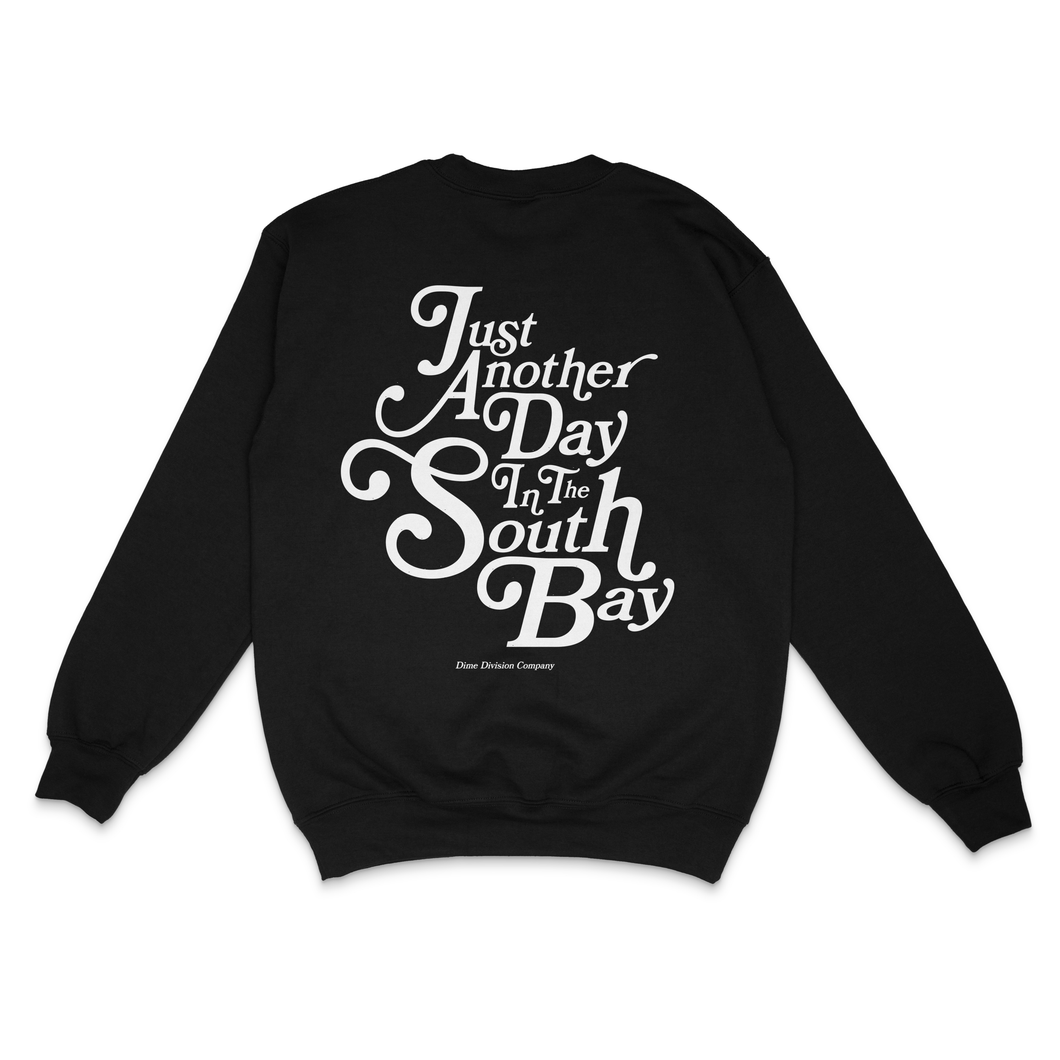 Just Another Day SB Crew Sweater